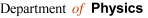 [Dept of Physics]
